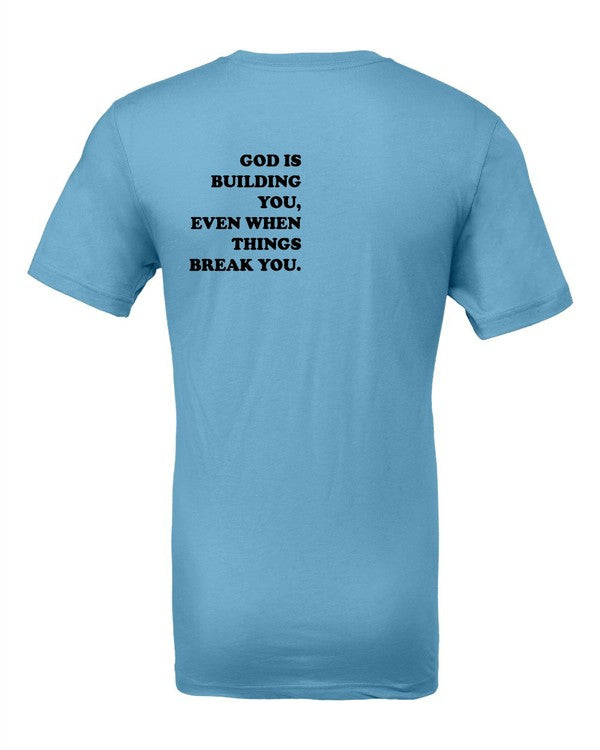 Future Glory - God is Building You Graphic Tee