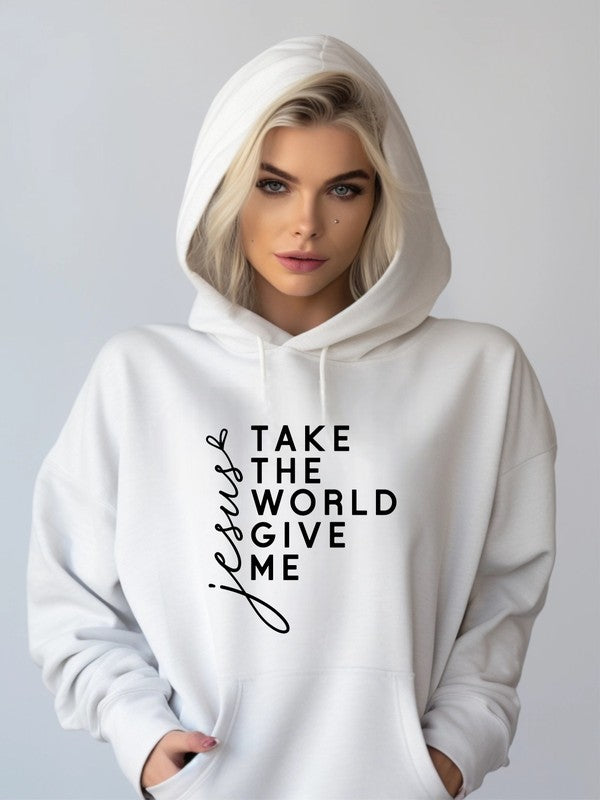 Take the World Give Me Jesus Graphic Sweatshirt