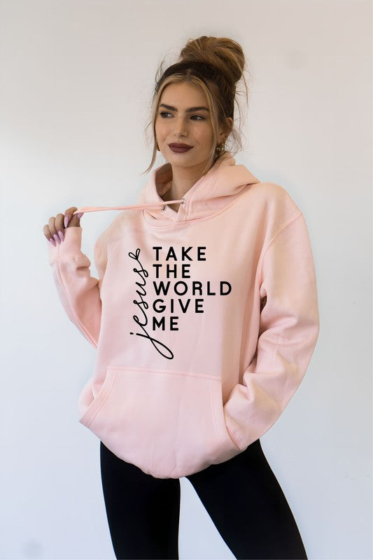 Take the World Give Me Jesus Graphic Sweatshirt